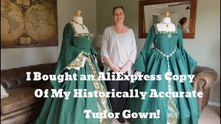 Buying an AliExpress Copy of my Historically Accurate Tudor Gown  #copycat  #comparison