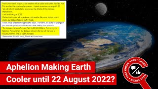 FACT CHECK: Is Earth Going to Be Cold until 22 August 2022 Due to Aphelion?