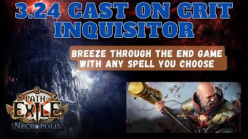 3.24 Cast on Crit Inquisitor Build Guide