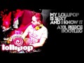 My lollipop is sexy and i know it (Axil Reece bootleg)