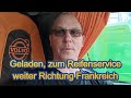 #497#  Geladen, zum Reifenservice Weiter Richtung Frankreich 