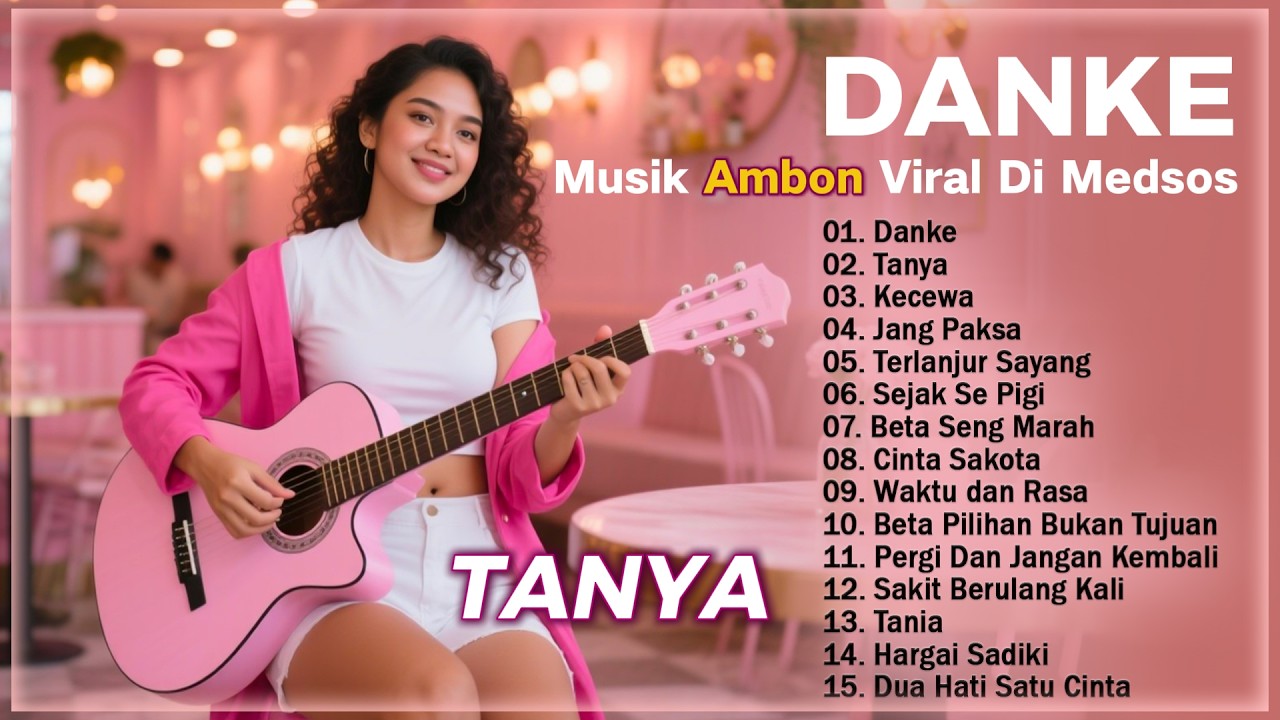 Danke - Tanya - Kecewa || Lagu Ambon Terbaru Dan Populer || Lagu Timur Enak Didengar & Bikin Baper