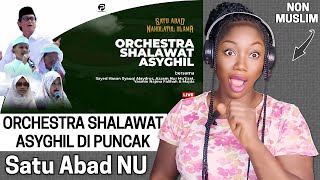 NON MUSLIM REACTS TO | ORCHESTRA SHALAWAT  ASYGHIL DI PUNCAK SATU ABAD NU