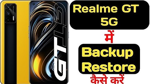 How to backup and restore data in Realme GT 5G | Realme GT 5G me data backup aur restore kaise kare