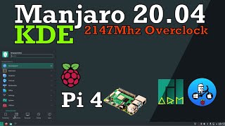 Manjaro 20.04 Lysia KDE. Raspberry Pi 4 Overclocked to 2147mhz
