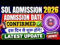 DU SOL Admission 2026 Date Confirmed 🔥 | इस दिन से शुरू होंगे एडमिशन
