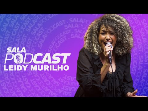 Leidy Murilho | Sala PODCAST