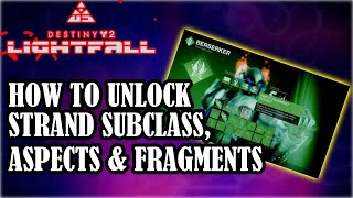 How To Unlock STRAND Subclass, Aspects & Fragments