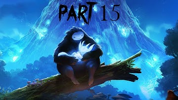 Ori and the Blind Forest Gameplay,Walkthrough part 15-(No Commentary)