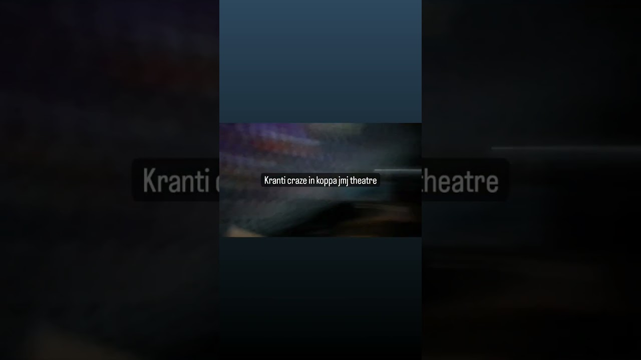 # kranti craze in koppa jmj theatre