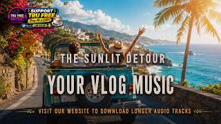 Vlog & Travel Background Music #1 | Royalty Free-No Copyright