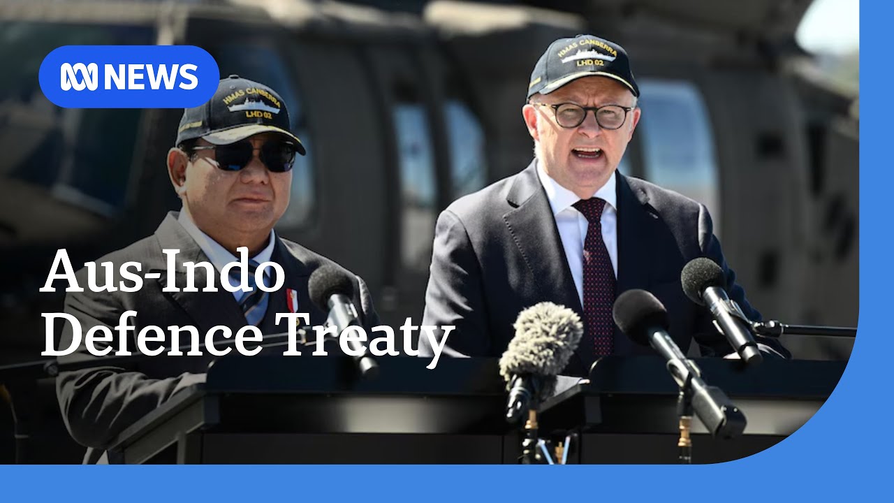 Australia and Indonesia announce major defence treaty | ABC NEWS