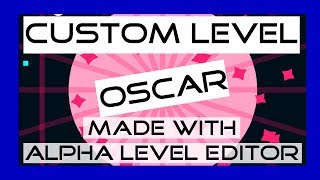 JS&B | OSCar by Pegboard Nerds | custom Level with official alpha level editor