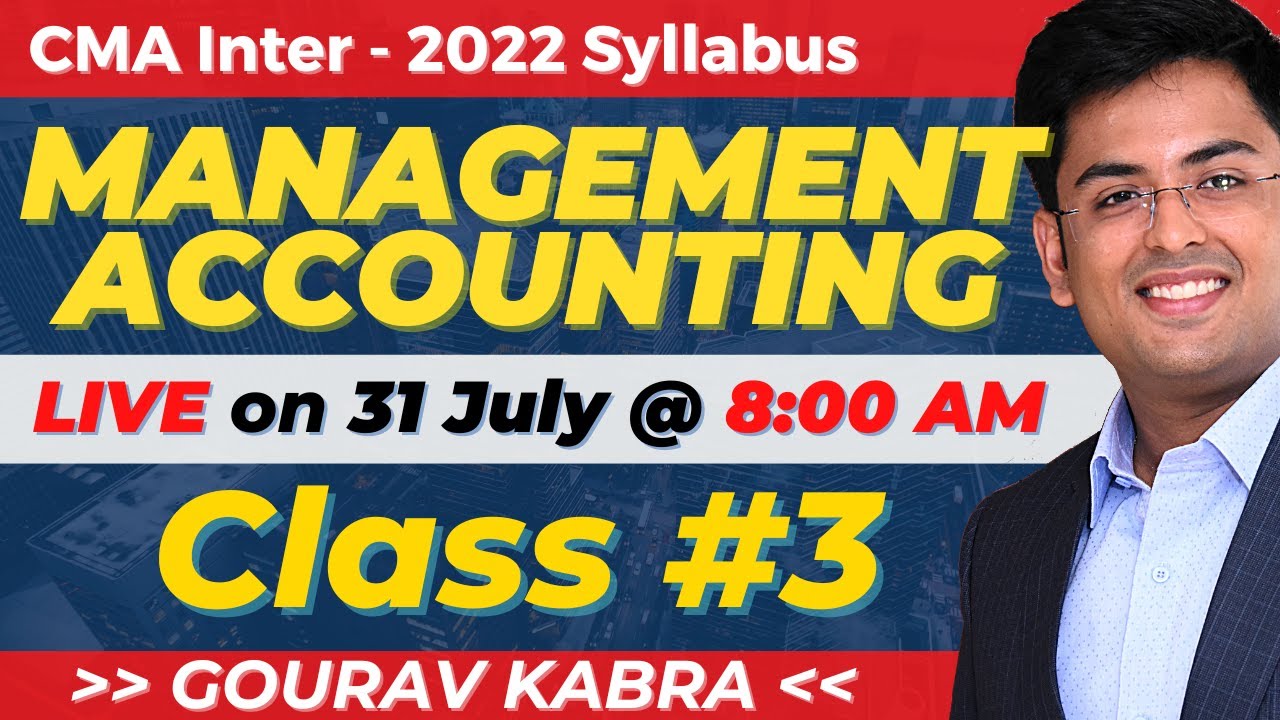 CMA Inter - 2022 Syllabus | MANAGEMENT ACCOUNTING - Class 3 | LIVE 🔴 ...
