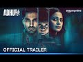 Adhura  official trailer  prime india