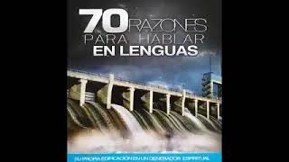 70 Razones Para Hablar Lenguas(240P) by Evangelista Raul Bastidas 7 182 views 1 year ago 5 hours, 58 minutes