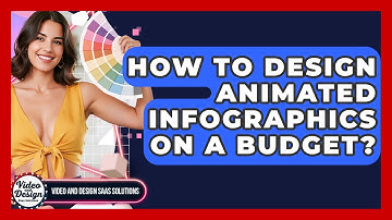 How To Design Animated Infographics On A Budget? - Video And Design Saas Solutions