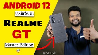 Android 12 update in Realme GT Master Edition ?