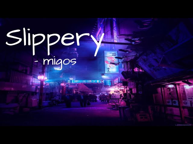 migos - slippery (slowed + reverb)