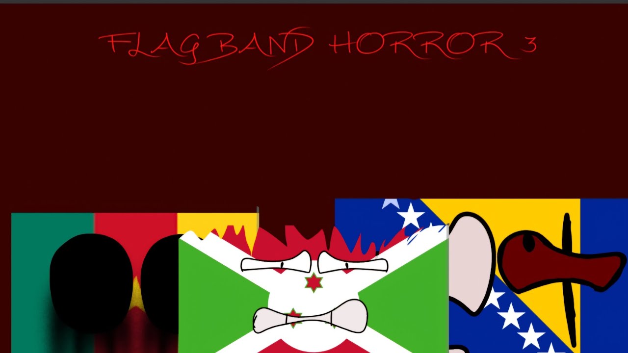 Flag Band 3 horror (MY TAKE AND MY STYLE)! (Made on Flipaclip) (Read Desc) (Fixed)