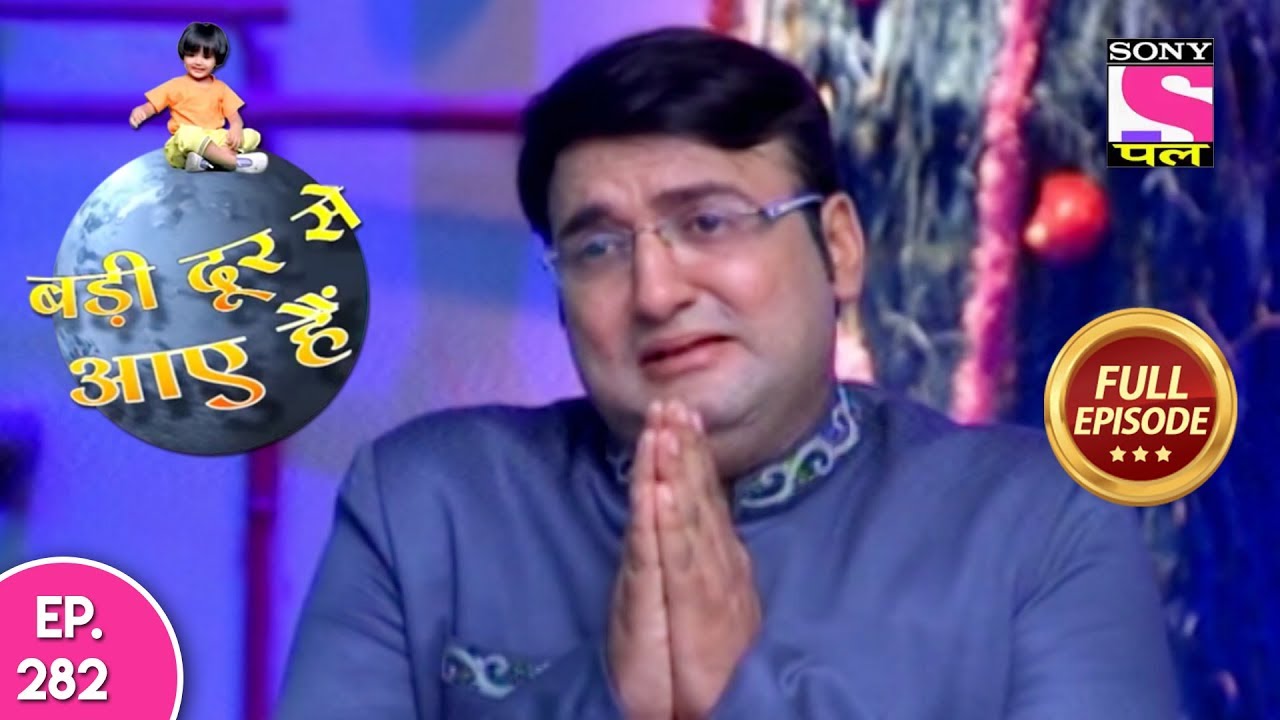 Badi Door Se Aaye Hain - Full Episode 282 - 1st January, 2018