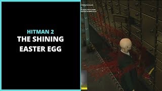 Hitman 2 The Shining Easter Egg