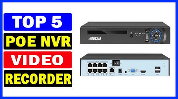 Top 5 Best POE NVR Video Recorder Of 2024
