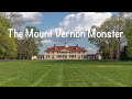  The Mount Vernon Monster