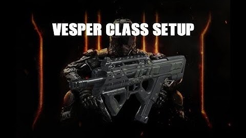 Black Ops 3 - Vesper - Class Setup - Ep 1