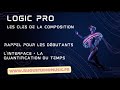 Logic pro gratuit les cls de la composition rappel pour les dbutants interface la quantif du temps