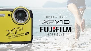 Fuji Guys - FUJIFILM XP140 - Top Features