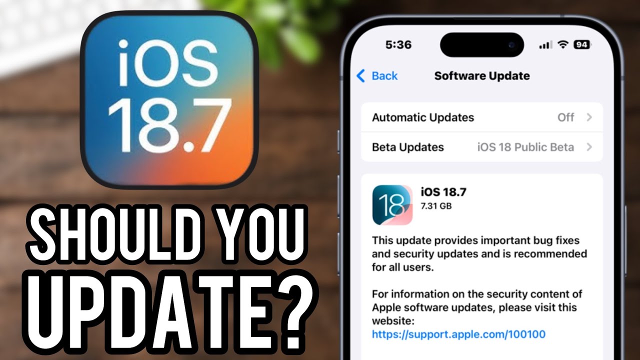 Should you update to iOS 18.7? - YouTube