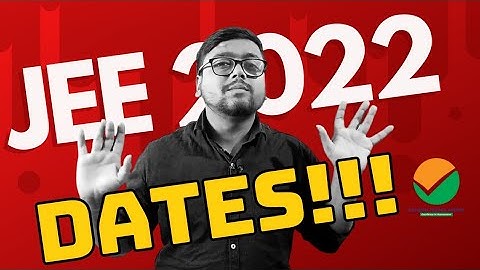 Jee Mains 2022 Proofs Date & No. of Attempts change | Jee Mains 2022 Expected Date |Jee Mains 2022