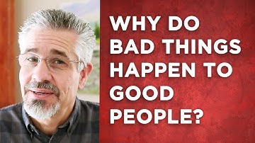 Why Do Bad Things Happen to Good People? | Little Lessons with David Servant