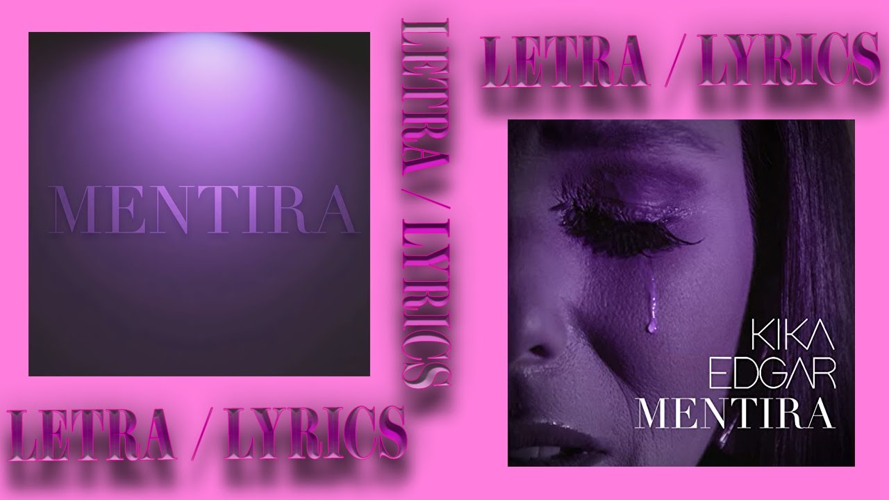 Mentira -Kika Edgar - Letra/Lyrics