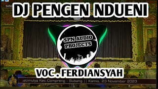 DJ PENGEN NDUENI VOC FERDIANSYAH TERBARU DJ TARLING PANTURA INDRAMAYU BY SPN AUDIO PROJECTS