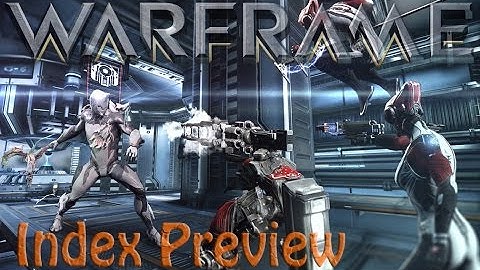 Warframe - The Index Preview Update