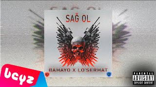 Bahayo ft. LoSerhat - SAĞ OL (Diss Track)