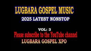 NONSTOP.. LUGBARA GOSPEL MUSIC..ARUA