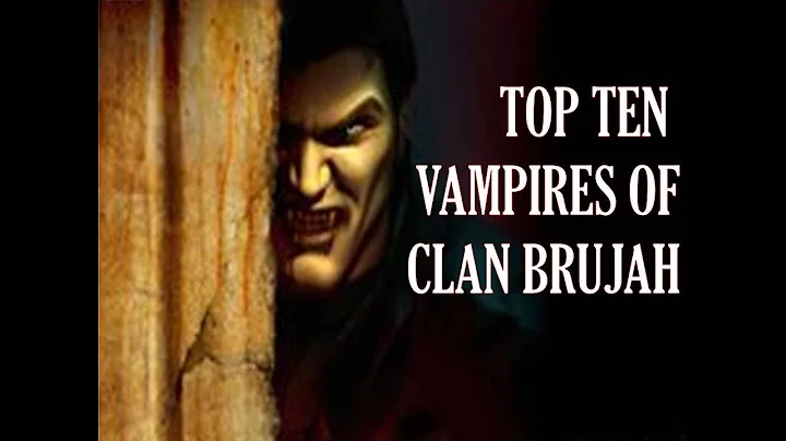 Top 10 Vampires of Clan Brujah