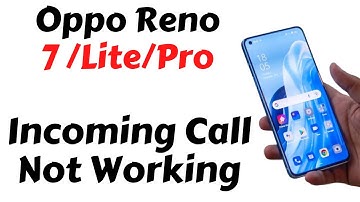 Oppo Reno 7 Pro, Lite incoming call not working || Call not showing on display