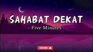 Five Minutes - Sahabat Dekat (Karaoke)