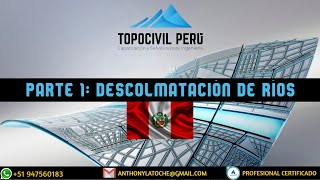 PARTE 1: DESCOLMATACIÓN DE RÍOS CON CIVIL 3D 2020   ‍