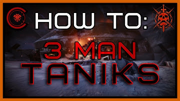 How To: Low Man Part 6 | 3 Man Taniks, the Abomination
