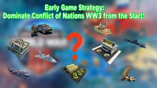 Early Game Strategy: Dominate Conflict of Nations WW3 from the start!