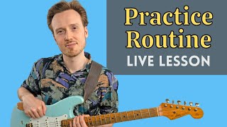6 Steps To Practice Success: The Ultimate Practice Routine (LIVE LESSON) | Ben Eunson