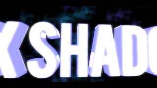 VemX Shadowz intro