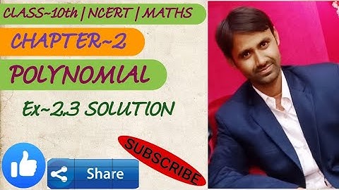 Polynomials | Class 10th Maths NCERT Chapter 2 Exercise 2.3 Solution