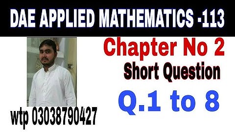 DAE Math 113|| 1st year || Applied Mathematics- 113||Chapter 2 ||Short Questions ||Question 1 to 8