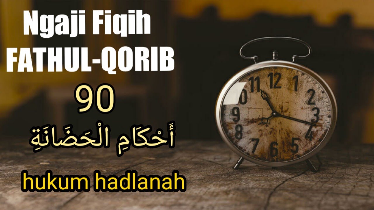 Ngaji Fiqih Fathul Qorib 90 - HADLONAH